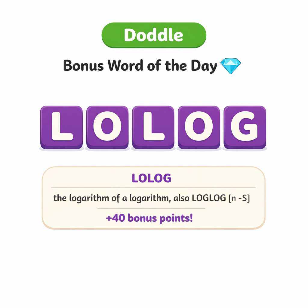 💎 Today’s Bonus Word: LOLOG (+40)