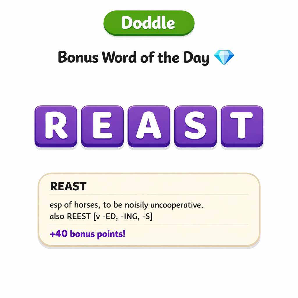 💎 Today’s Bonus Word: REAST (+40)