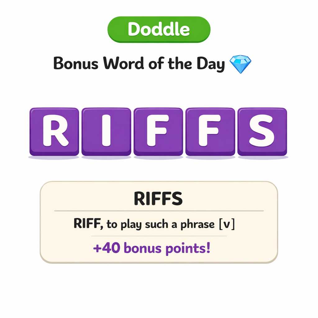 💎 Today’s Bonus Word: RIFFS (+40)