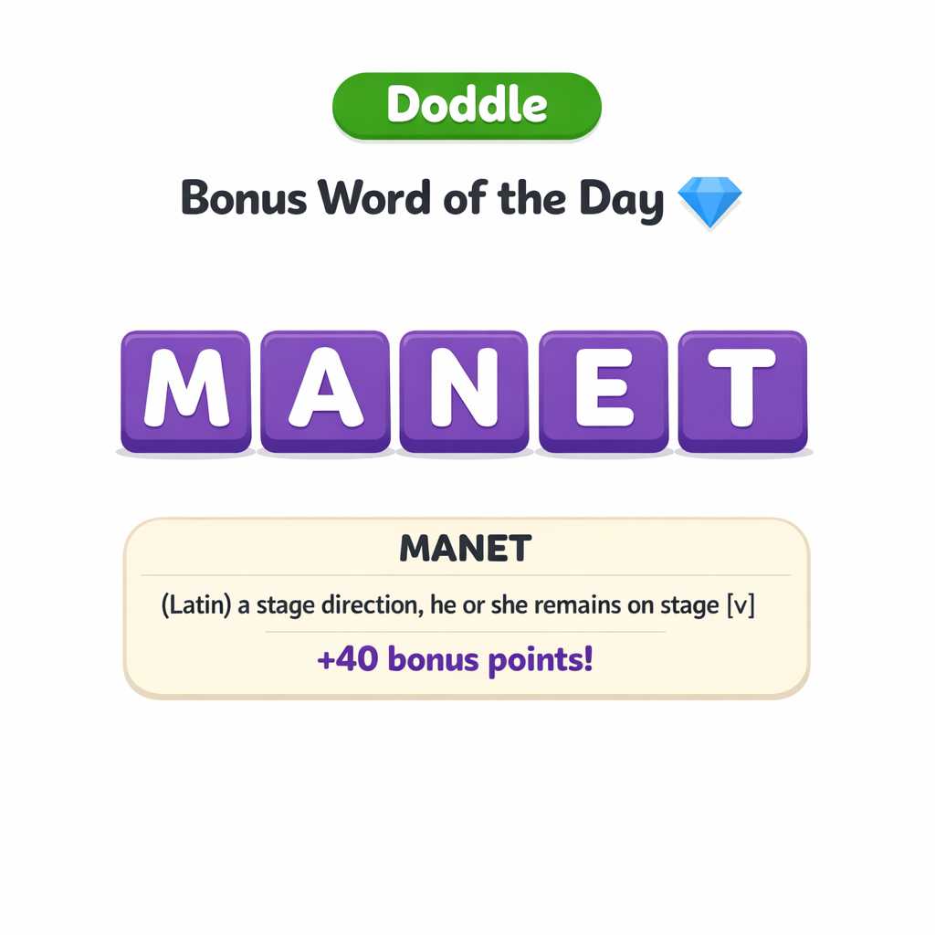 💎 Today’s Bonus Word: MANET (+40)