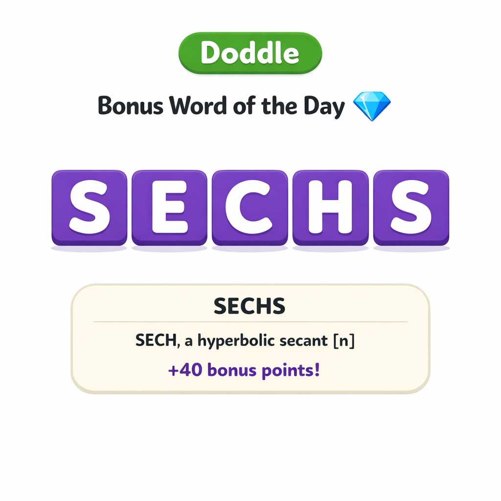💎 Today’s Bonus Word: SECHS (+40)