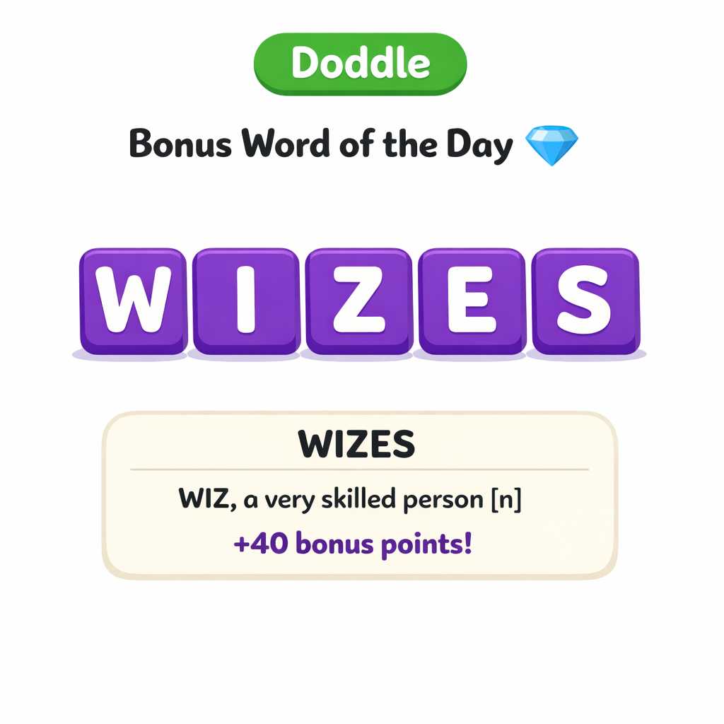 💎 Today’s Bonus Word: WIZES (+40)