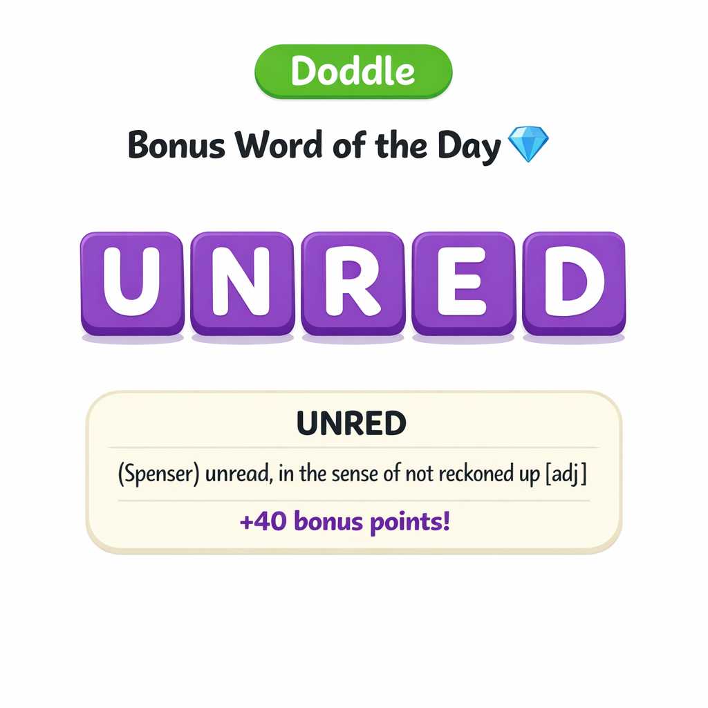💎 Today’s Bonus Word: UNRED (+40)