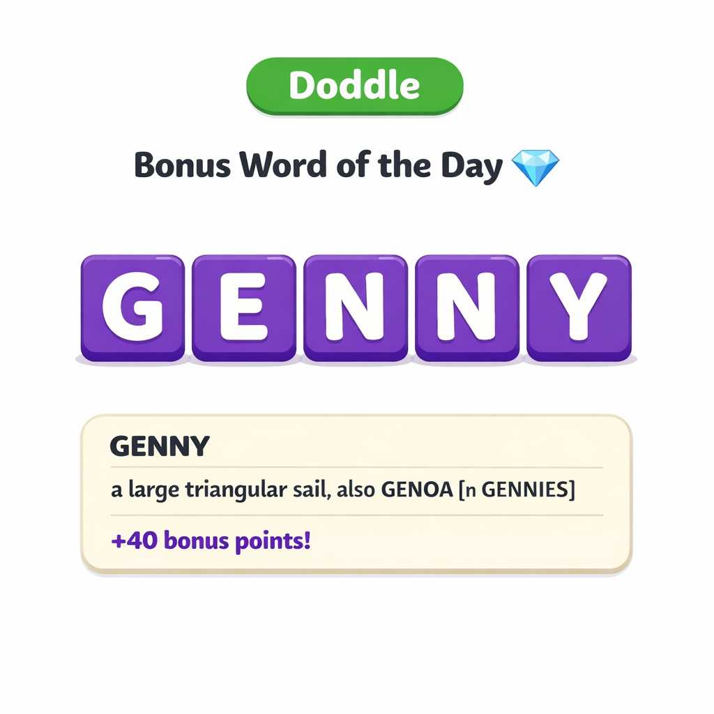💎 Today’s Bonus Word: GENNY (+40)