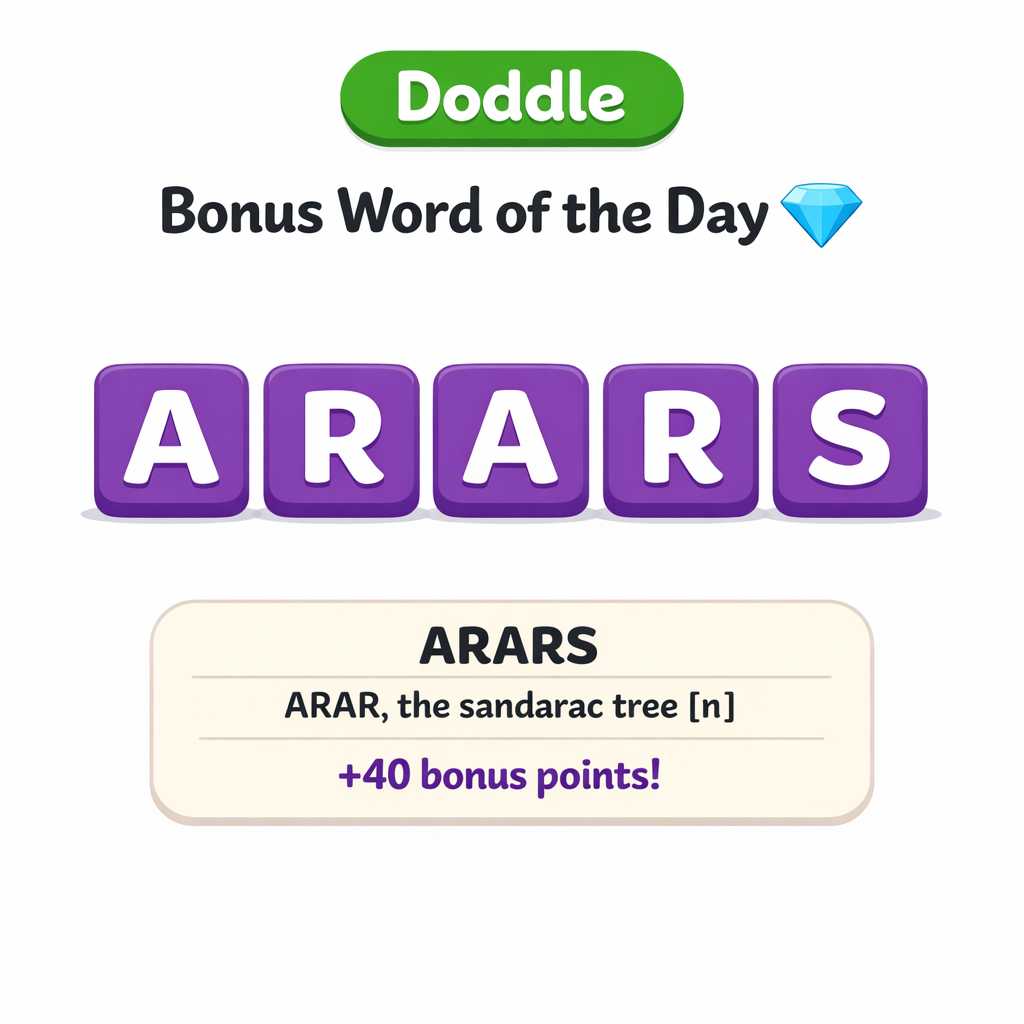 💎 Today’s Bonus Word: ARARS (+40)