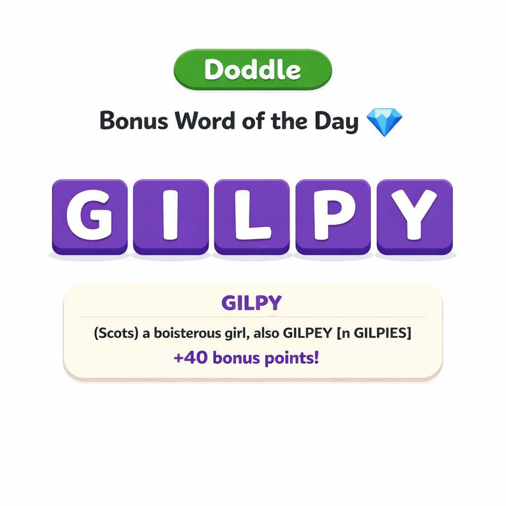 💎 Today’s Bonus Word: GILPY (+40)