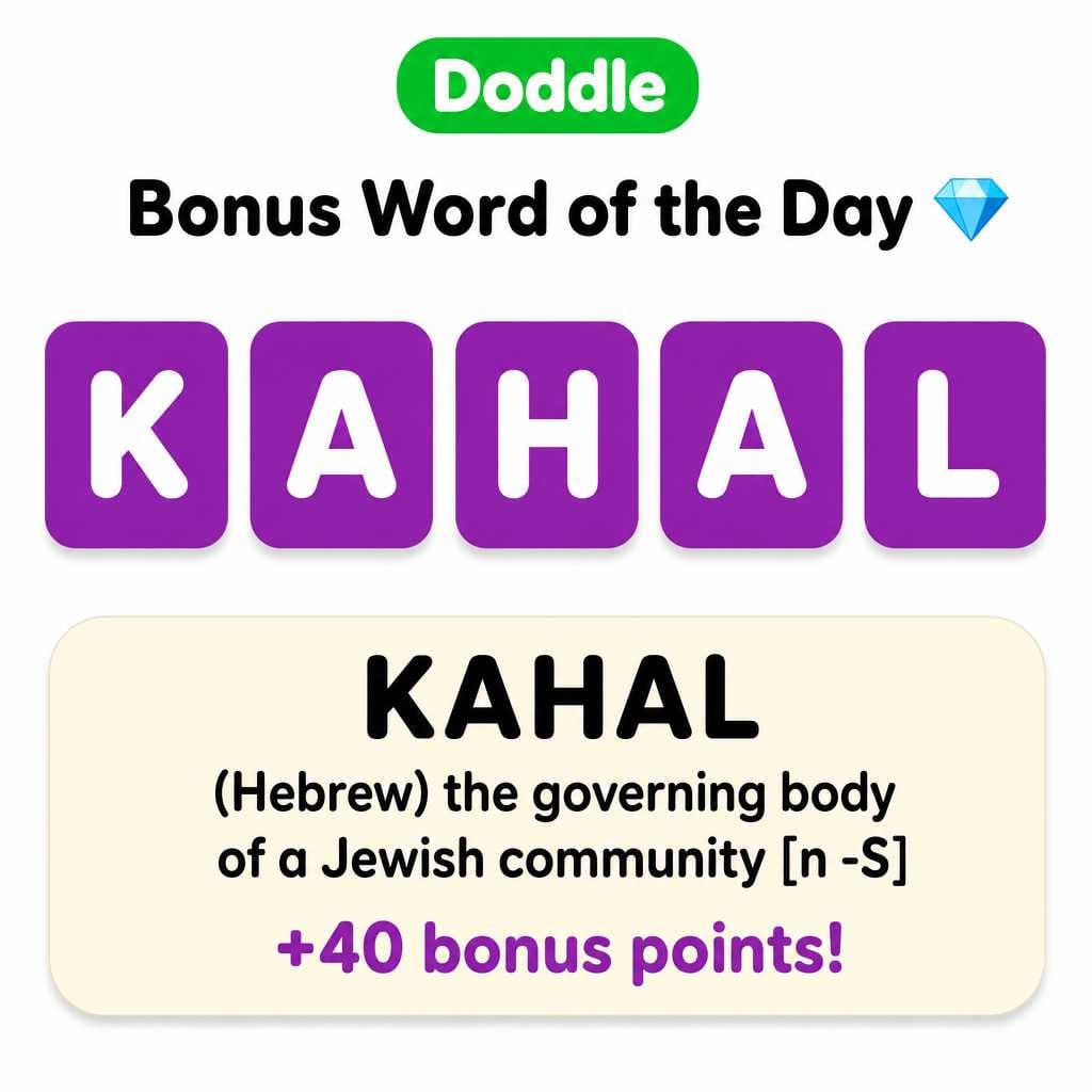 💎 Today’s Bonus Word: KAHAL (+40)